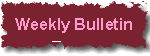 Click here for your weekly bulletin